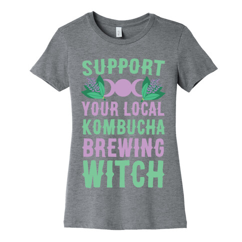 Support Your Local Kombucha-Brewing Witch Womens T-Shirt