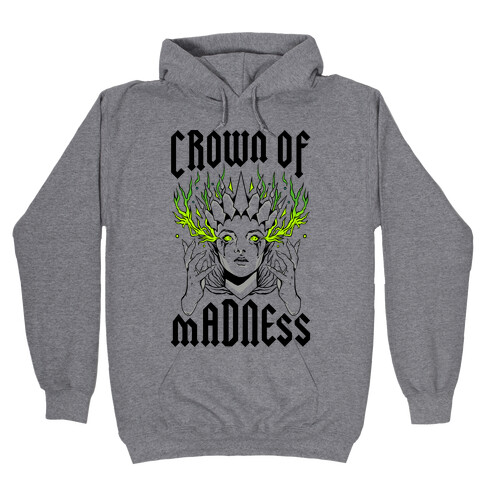 Crown Of Madness Hooded Sweatshirt