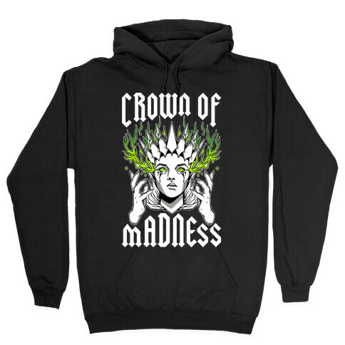 Crown Of Madness Hooded Sweatshirt