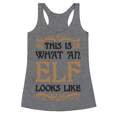 This Is What An Elf Looks Like Racerback Tank Top