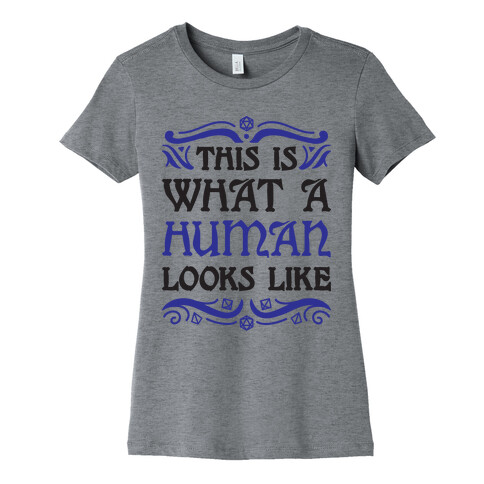 This Is What A Human Looks Like Womens T-Shirt