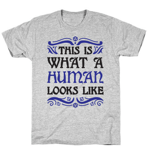 This Is What A Human Looks Like T-Shirt