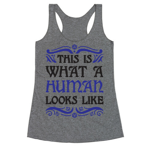This Is What A Human Looks Like Racerback Tank Top