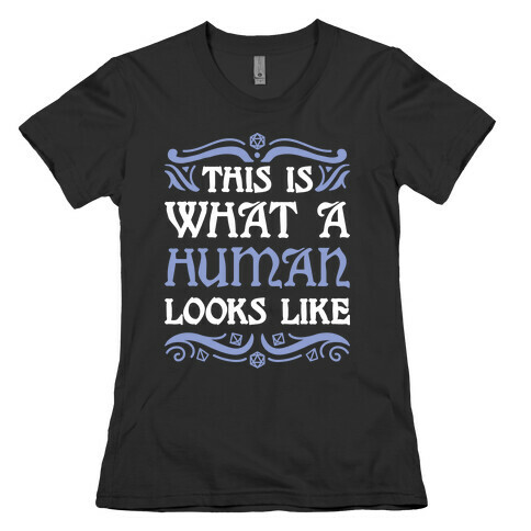 This Is What A Human Looks Like Womens T-Shirt