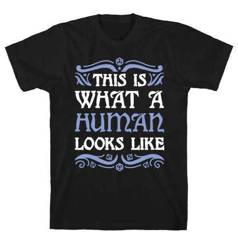 This Is What A Human Looks Like T-Shirt