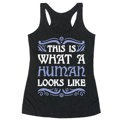 This Is What A Human Looks Like Racerback Tank Top