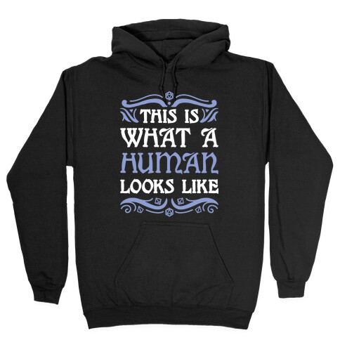 This Is What A Human Looks Like Hooded Sweatshirt