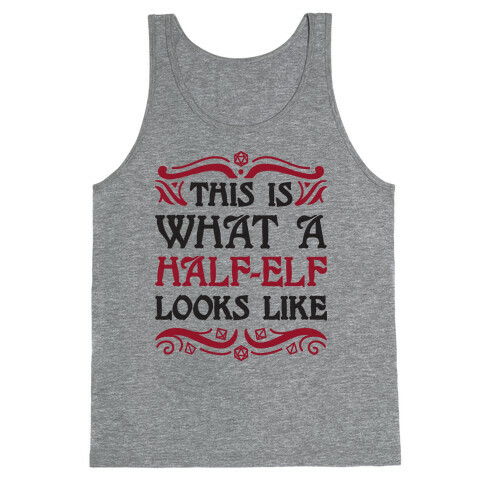 This Is What A Half-Elf Looks Like Tank Top
