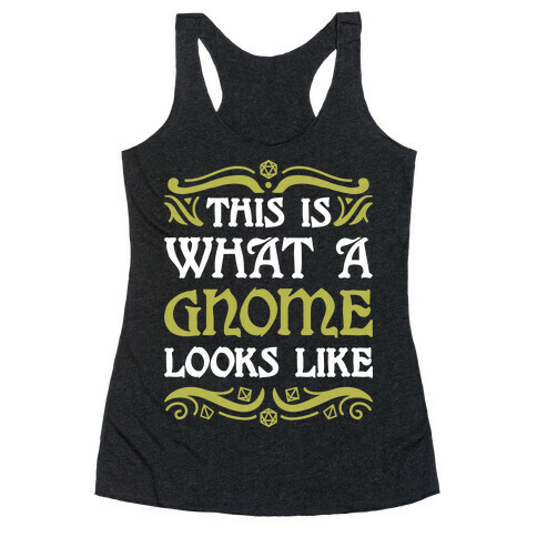 This Is What A Gnome Looks Like Racerback Tank Top