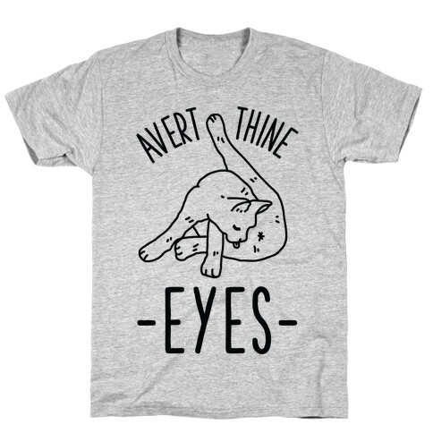 Avert Thine Eyes Cat Licking Butthole T-Shirt