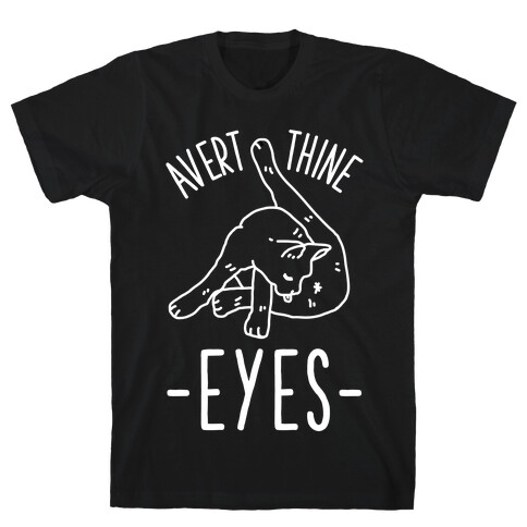 Avert Thine Eyes Cat Licking Butthole T-Shirt