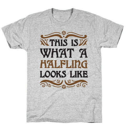 This Is What A Halfling Looks Like T-Shirt