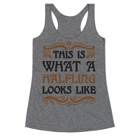 This Is What A Halfling Looks Like Racerback Tank Top
