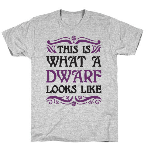This Is What A Dwarf Looks Like T-Shirt