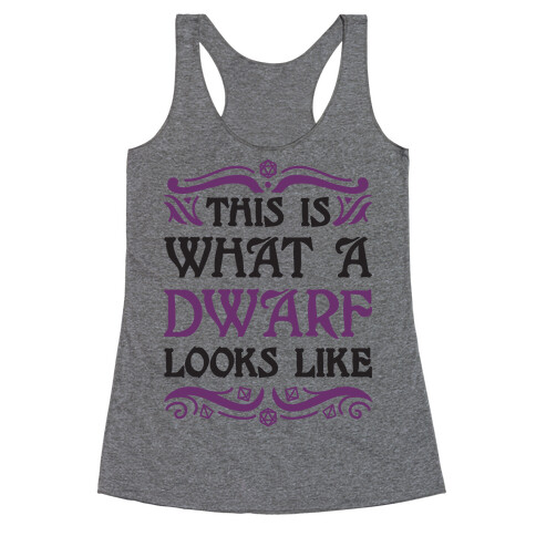 This Is What A Dwarf Looks Like Racerback Tank Top