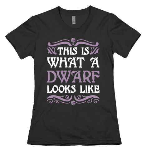 This Is What A Dwarf Looks Like Womens T-Shirt