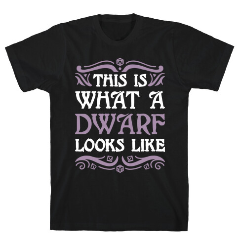 This Is What A Dwarf Looks Like T-Shirt