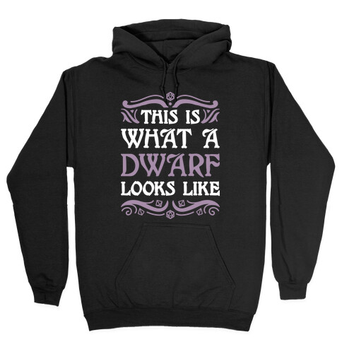 This Is What A Dwarf Looks Like Hooded Sweatshirt