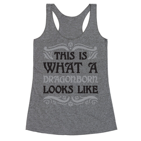 This Is What A Dragonborn Looks Like Racerback Tank Top