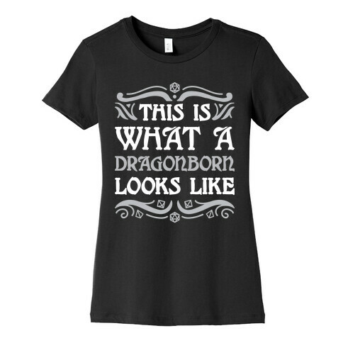 This Is What A Dragonborn Looks Like Womens T-Shirt