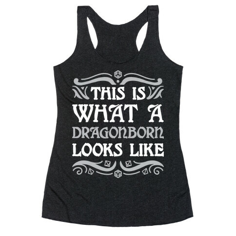 This Is What A Dragonborn Looks Like Racerback Tank Top