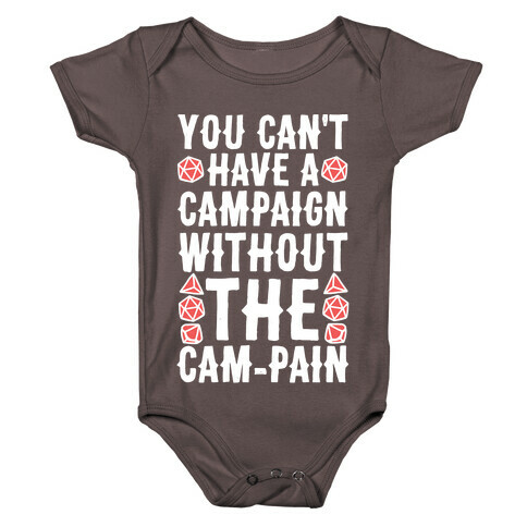 You Can't Have A Campaign Without the Cam-pain Baby One-Piece