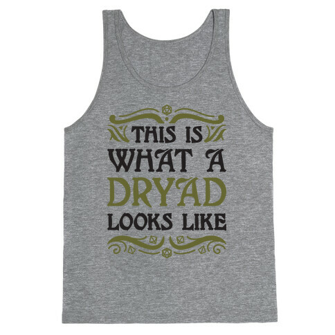 This Is What A Dryad Looks Like Tank Top