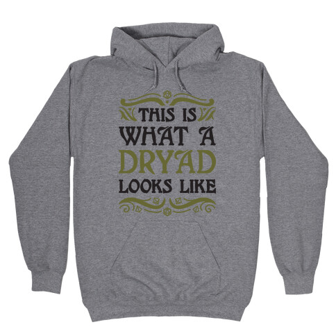 This Is What A Dryad Looks Like Hooded Sweatshirt