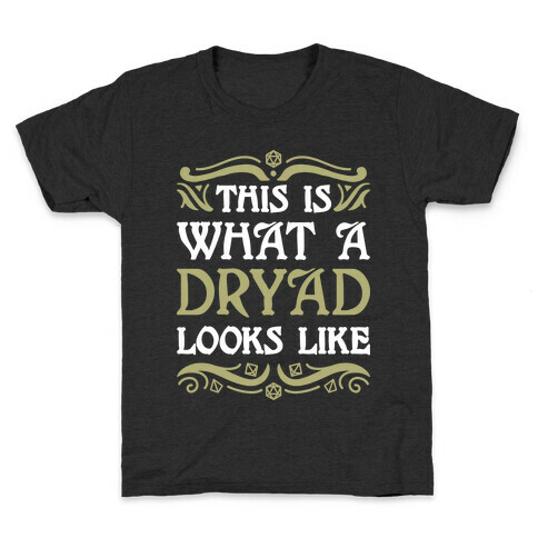 This Is What A Dryad Looks Like Kids T-Shirt