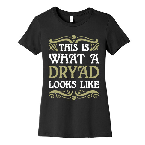 This Is What A Dryad Looks Like Womens T-Shirt