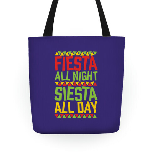 Fiesta All Night Siesta All Day Tote