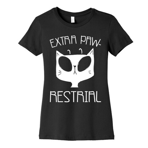 Extra Pawrestrial Womens T-Shirt