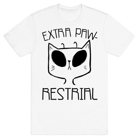 Extra Pawrestrial T-Shirt