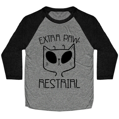 Extra Pawrestrial Baseball Tee