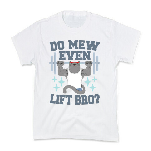 Do mew even lift, Bro?  Kids T-Shirt