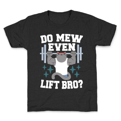 Do mew even lift, Bro?  Kids T-Shirt