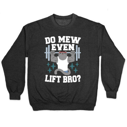 Do mew even lift, Bro?  Pullover