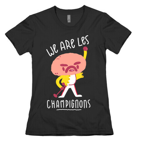 We Are Les Champignons Womens T-Shirt