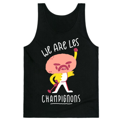We Are Les Champignons Tank Top