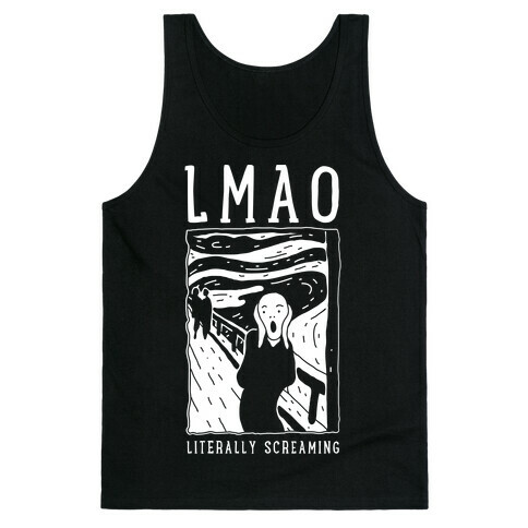 LMAO Literally Screaming Scream Painting Tank Top