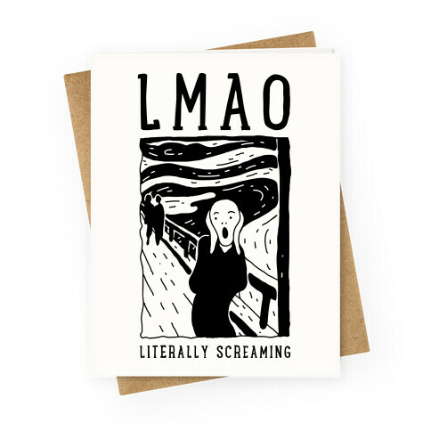 LMAO Literally Screaming Scream Painting Greeting Card