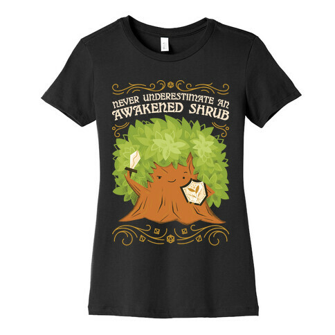 Awakened Shrub Womens T-Shirt