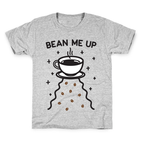 Bean Me Up Kids T-Shirt