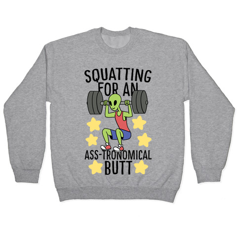 Squatting for an Ass-tronomical Butt Pullover