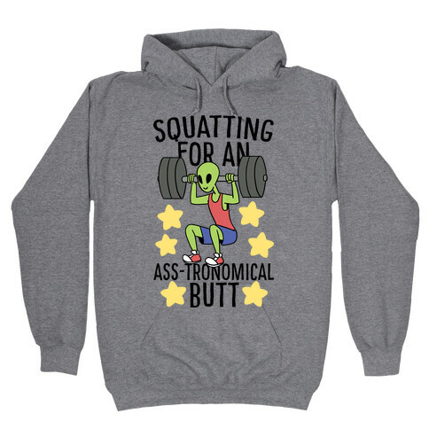 Squatting for an Ass-tronomical Butt Hooded Sweatshirt