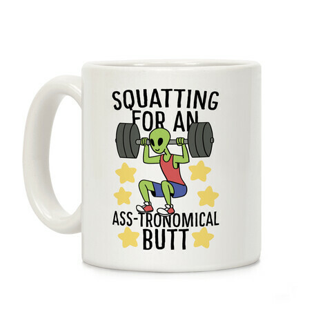 Squatting for an Ass-tronomical Butt Coffee Mug