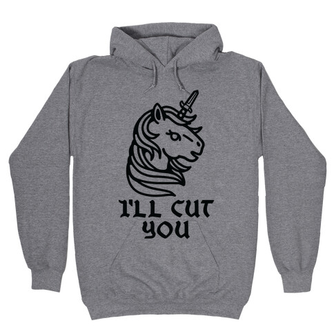 I'll Cut You Switchblade Unicorn Hooded Sweatshirt