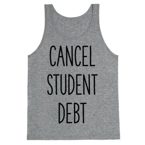 Cancel Student Debt Tank Top