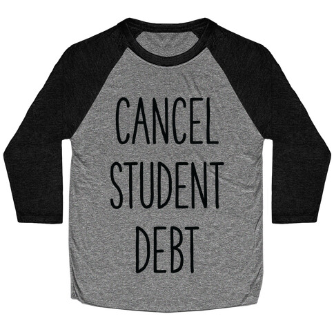 Cancel Student Debt Baseball Tee