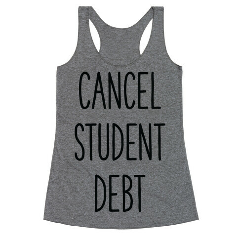 Cancel Student Debt Racerback Tank Top